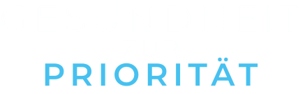 Gesundheit zur Priorität